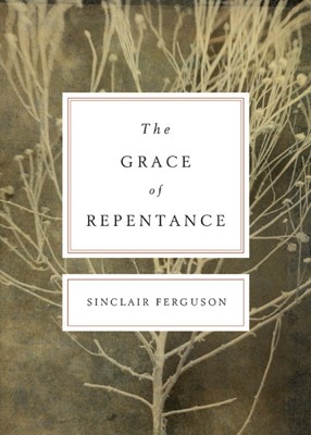 The Grace Of Repentance (Paperback)
