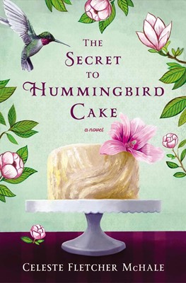 The Secret To Hummingbird Cake (Paperback)