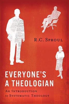 Everyone's A Theologian (Hard Cover)