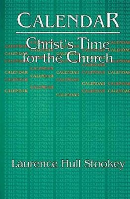 Calendar: Christ's Time For The Church (Paperback)