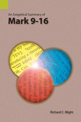Exegetical Summary of Mark 9-16, An (Paperback)