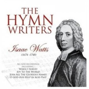 Hymn Writers Isaac Watts CD (CD-Audio)