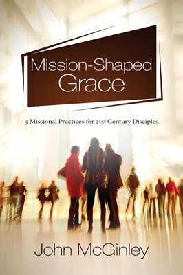 Mission-Shaped Grace (Paperback)