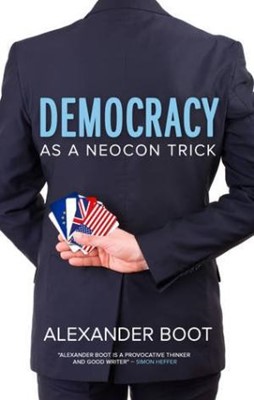 Democracy as a Neocon Trick (Paperback)
