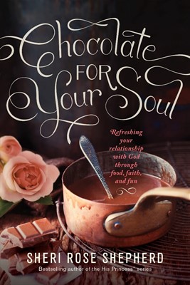 Chocolate For Your Soul (Paperback)