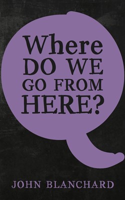 Where Do We Go From Here? (Paperback)