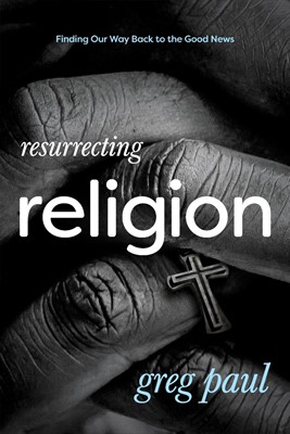 Resurrecting Religion (Paperback)
