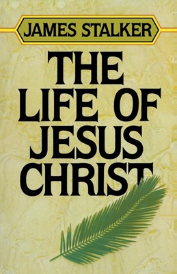 The Life of Jesus Christ (Paperback)