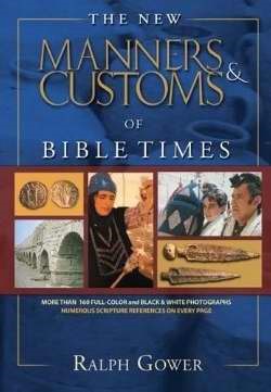 The New Manners & Customs Of Bible Times (Hard Cover)