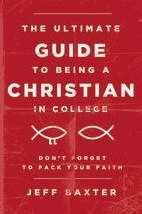The Ultimate Guide To Being A Christian In College (Paperback)