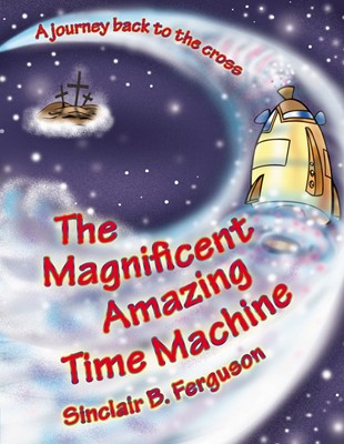The Magnificent Amazing Time Machine (Hard Cover)