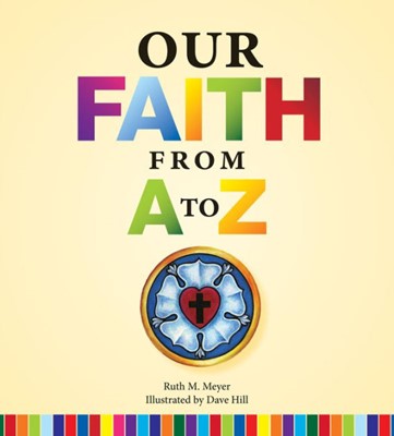 Our Faith From A To Z (Paperback)