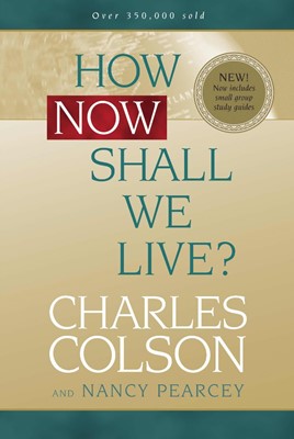 How Now Shall We Live? (Paperback)