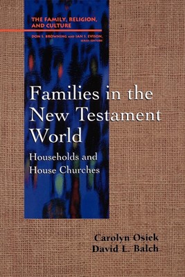 Families in the New Testament World (Paperback)