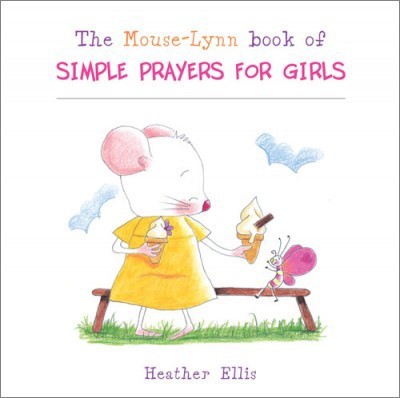 Mouse-Lynn Book of Simple Prayers for Girls (Paperback)