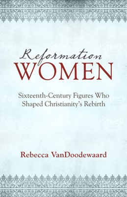 Reformation Women (Paperback)