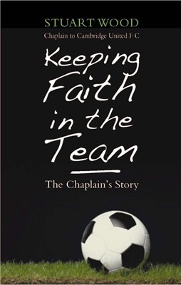 Keeping Faith in the Team (Paperback)