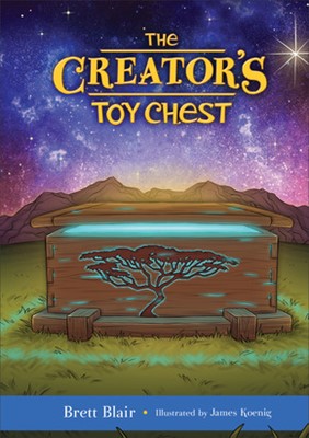The Creator's Toy Chest (Hard Cover)