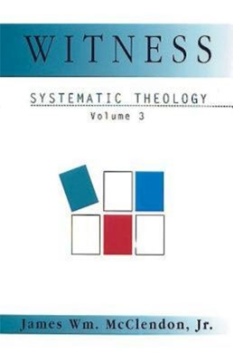 Witness: Systematic Theology Volume 3 (Paperback)