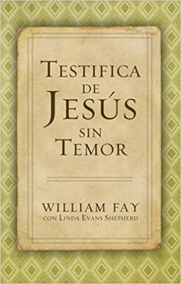 Testifica de Jesús sin Temor (Paperback)