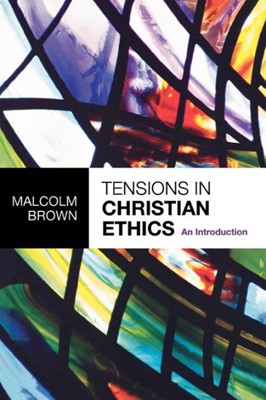 Tensions In Christian Ethics (Paperback)
