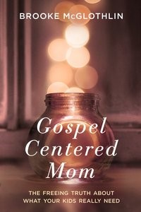 Gospel Centered Mom (Paperback)