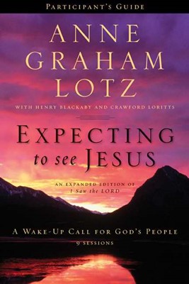 Expecting To See Jesus Participant'S Guide (Paperback)