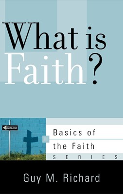 What Is Faith? (Paperback)