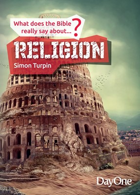What Does The Bible Really Say About...Religion (Paperback)