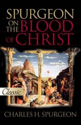 Spurgeon On The Blood Of Christ (Paperback)