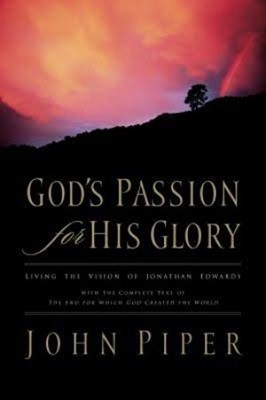 God's Passion For His Glory (Paperback)