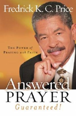 Answered Prayer… Guaranteed! (Hard Cover)