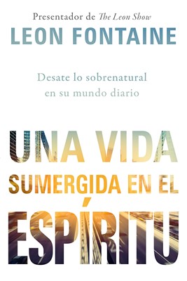 Una Vida Sumergida en el Espíritu (Paperback)