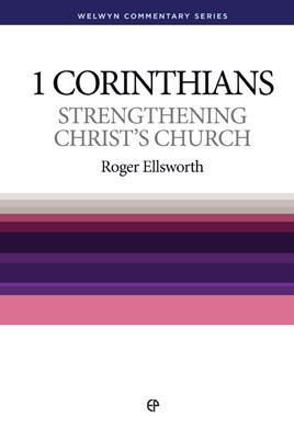 Strengthening Christ'S Church - Wcs 1 Corinthians (Paperback)