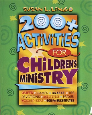 200+ Activities For Children's Ministry (Paperback)