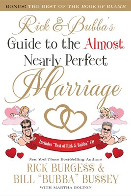 Rick and Bubba's Guide to the Almost Nearly Perfect Marriage (Paperback)