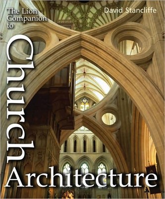 The Lion Companion To Church Architecture (Hard Cover)