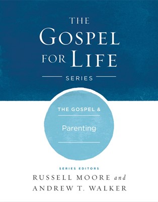 The Gospel & Parenting (Hard Cover)