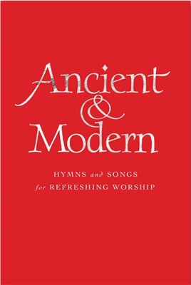 Ancient and Modern (new) Organ Edition (Hard Cover)