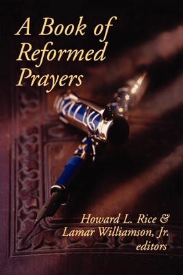 Book of Reformed Prayers (Paperback)