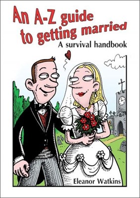 An A-Z Guide to Getting Married (Paperback)