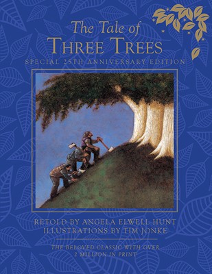 The Tale Of Three Trees 25Th Anniversary Edition (Hard Cover)