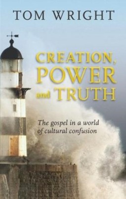 Creation, Power And Truth (Paperback)