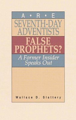 Are Seventh-Day Adventists False Prophets? (Paperback)