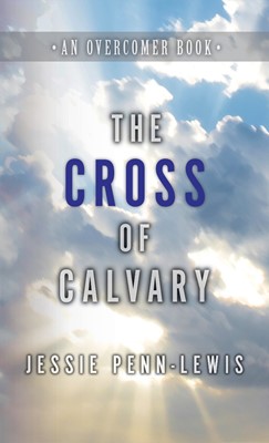 The Cross Of Calvary (Paperback)
