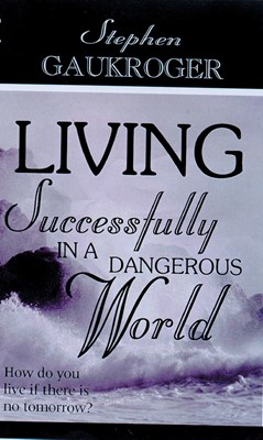 Living Successfully In A Dangerous World (Paperback)