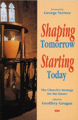 Shaping Tomorrow, Starting Today (Paperback)