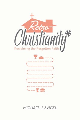 Retrochristianity (Paperback)