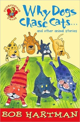 Why Dogs Chase Cats And Other Animal Stories (Paperback)