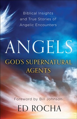 Angels - God's Supernatural Agents (Paperback)